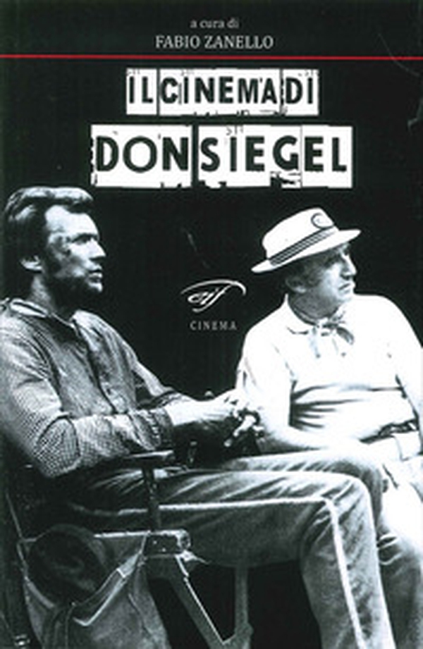 Il cinema di Don Siegel - Librerie.coop Il cinema di Don Siegel - Librerie.coop