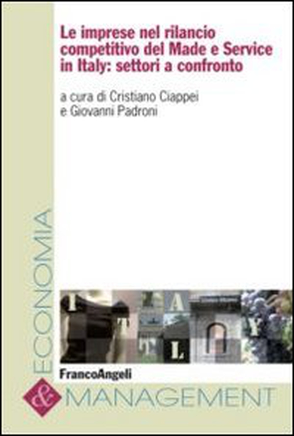 Le imprese nel rilancio competitivo del made e service in Italy: settori a confronto - Librerie.coop Le imprese nel rilancio competitivo del made e service in Italy: settori a confronto - Librerie.coop