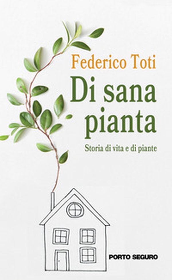 Di sana pianta. Storie di vita e di piante - Librerie.coop Di sana pianta. Storie di vita e di piante - Librerie.coop