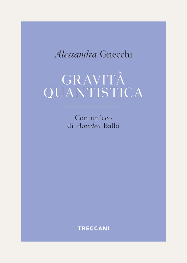 Gravità quantistica - Librerie.coop
