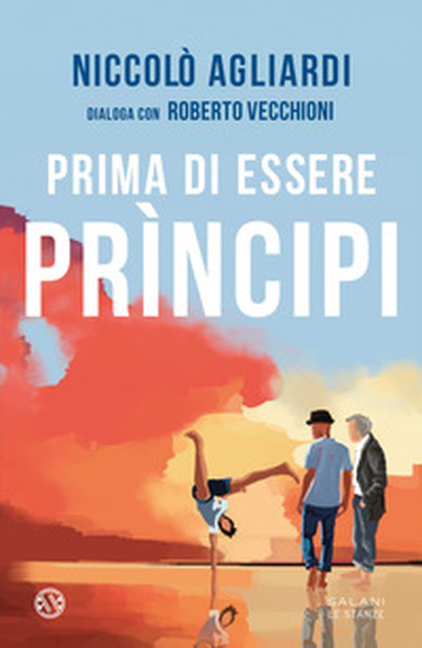 Prima di essere principi - Librerie.coop Prima di essere principi - Librerie.coop