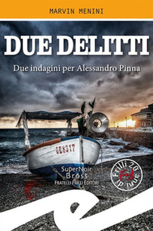 Due delitti. Due indagini per Alessandro Pinna - Librerie.coop Due delitti. Due indagini per Alessandro Pinna - Librerie.coop