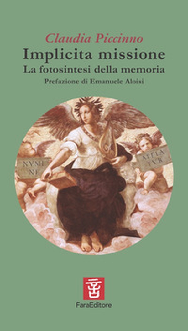 Implicita missione. La fotosintesi della memoria - Librerie.coop Implicita missione. La fotosintesi della memoria - Librerie.coop
