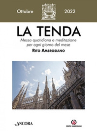La tenda. Messa quotidiana e meditazione per ogni giorno del mese. Rito Ambrosiano - Librerie.coop