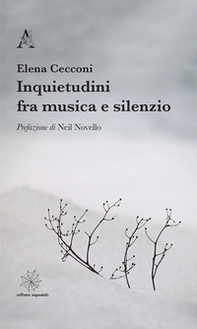 Inquietudini fra musica e silenzio - Librerie.coop