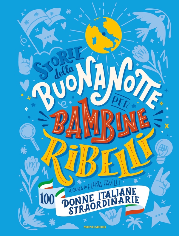Storie della buonanotte per bambine ribelli. 100 donne italiane straordinarie - Librerie.coop Storie della buonanotte per bambine ribelli. 100 donne italiane straordinarie - Librerie.coop