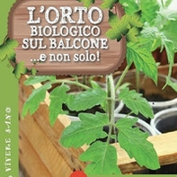 L'orto biologico sul balcone... e non solo! - Librerie.coop