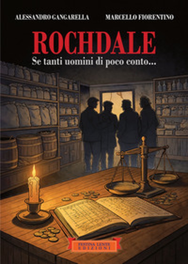 Rochdale. Se tanti uomini di poco conto... - Librerie.coop