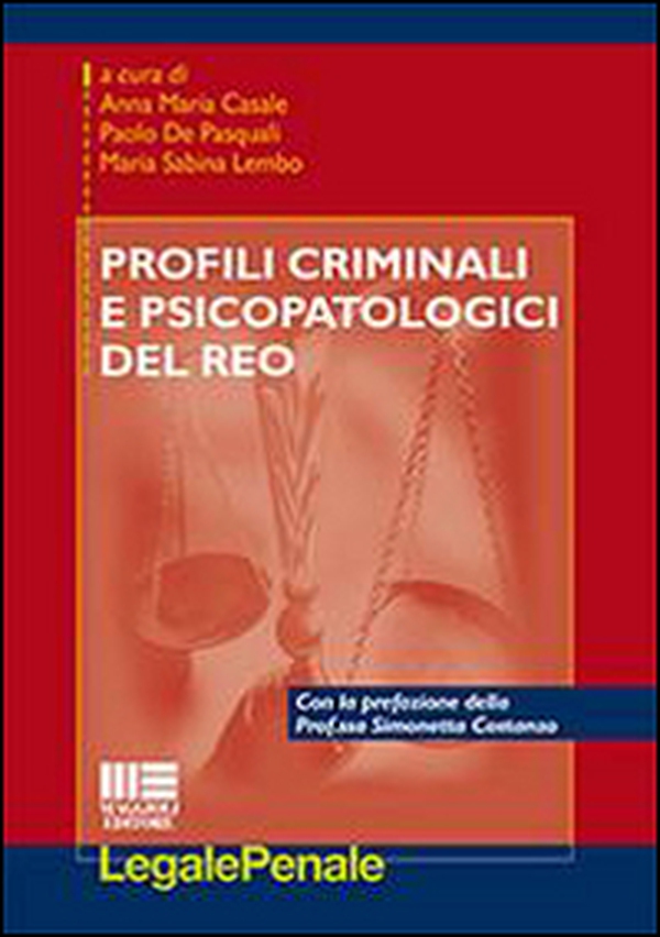 Profili criminali e psicopatologici del reo - Librerie.coop Profili criminali e psicopatologici del reo - Librerie.coop