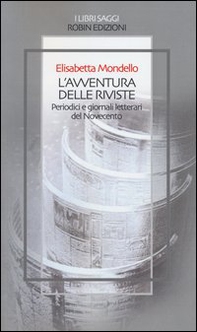 L'avventura delle riviste. Periodici e giornali letterari del Novecento - Librerie.coop L'avventura delle riviste. Periodici e giornali letterari del Novecento - Librerie.coop