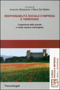 Responsabilità sociale d'impresa e territorio. L'esperienza delle piccole e medie imprese marchigiane - Librerie.coop