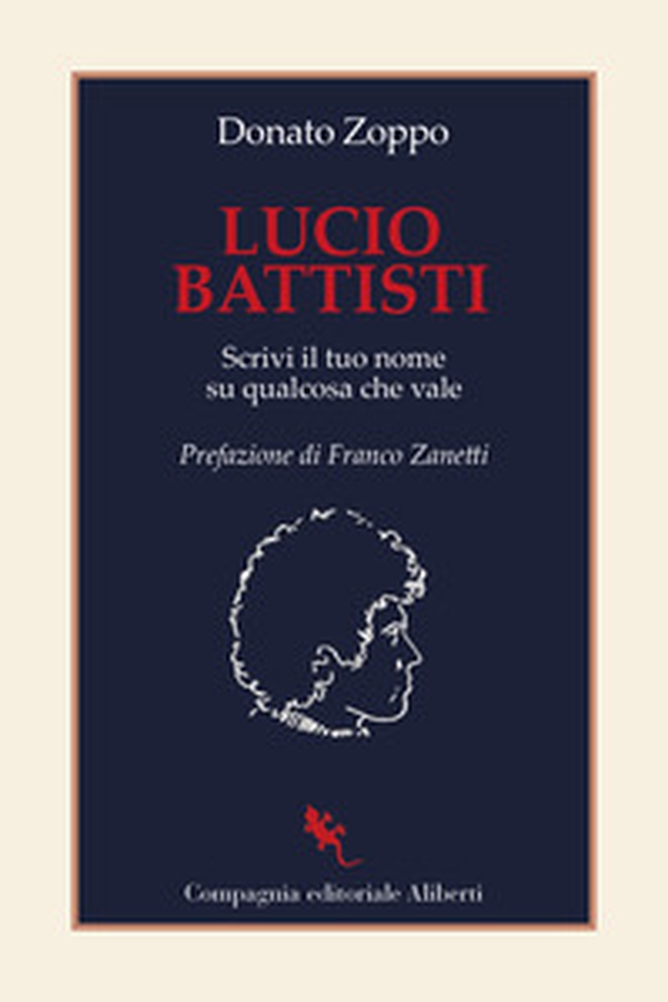 Lucio Battisti. Scrivi il tuo nome su qualcosa che vale - Librerie.coop Lucio Battisti. Scrivi il tuo nome su qualcosa che vale - Librerie.coop