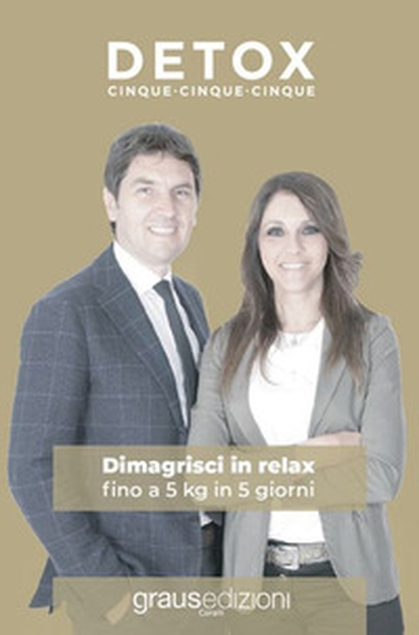 Detox 555. Dimagrisci in relax fino a 5 kg in 5 giorni - Librerie.coop Detox 555. Dimagrisci in relax fino a 5 kg in 5 giorni - Librerie.coop