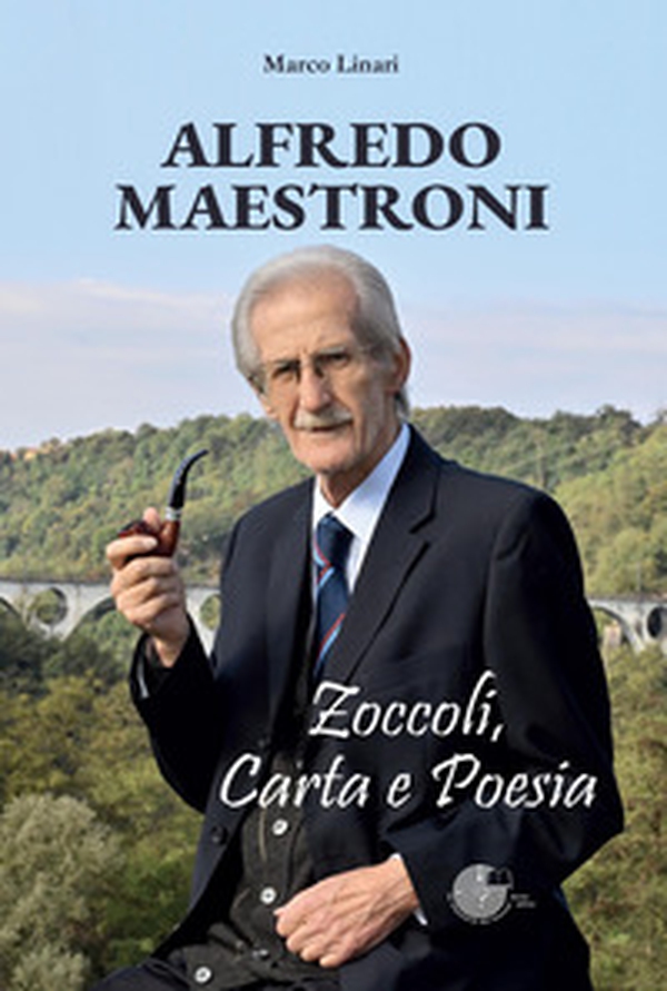 Alfredo Maestroni. Zoccoli, carta e poesia - Librerie.coop