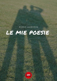 Le mie poesie - Librerie.coop Le mie poesie - Librerie.coop