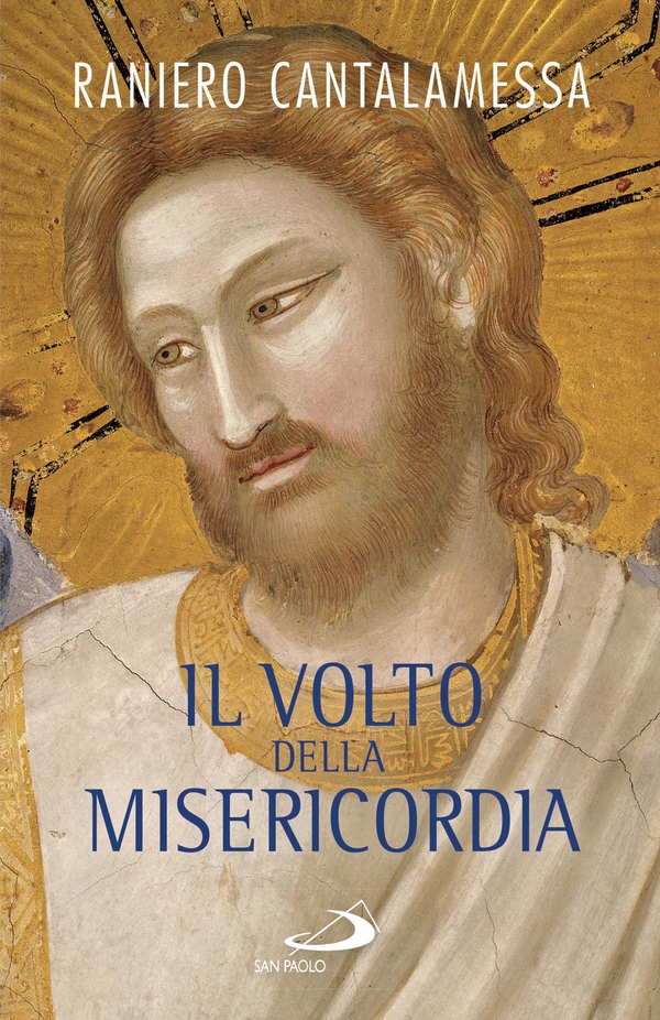 Il volto della misericordia. Piccolo trattato sulla divina e sulla umana misericordia - Librerie.coop