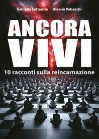 Ancora vivi. 10 racconti sulla reincarnazione - Librerie.coop