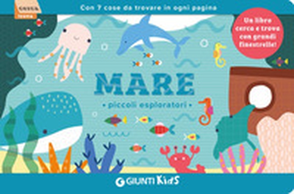 Mare. Piccoli esploratori - Librerie.coop
