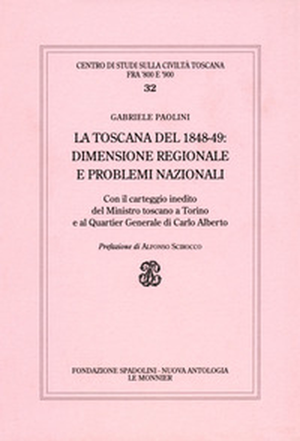 La Toscana del 1848-49: dimensione regionale e problemi nazionali - Librerie.coop La Toscana del 1848-49: dimensione regionale e problemi nazionali - Librerie.coop