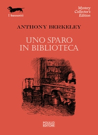 Uno sparo in biblioteca - Librerie.coop Uno sparo in biblioteca - Librerie.coop