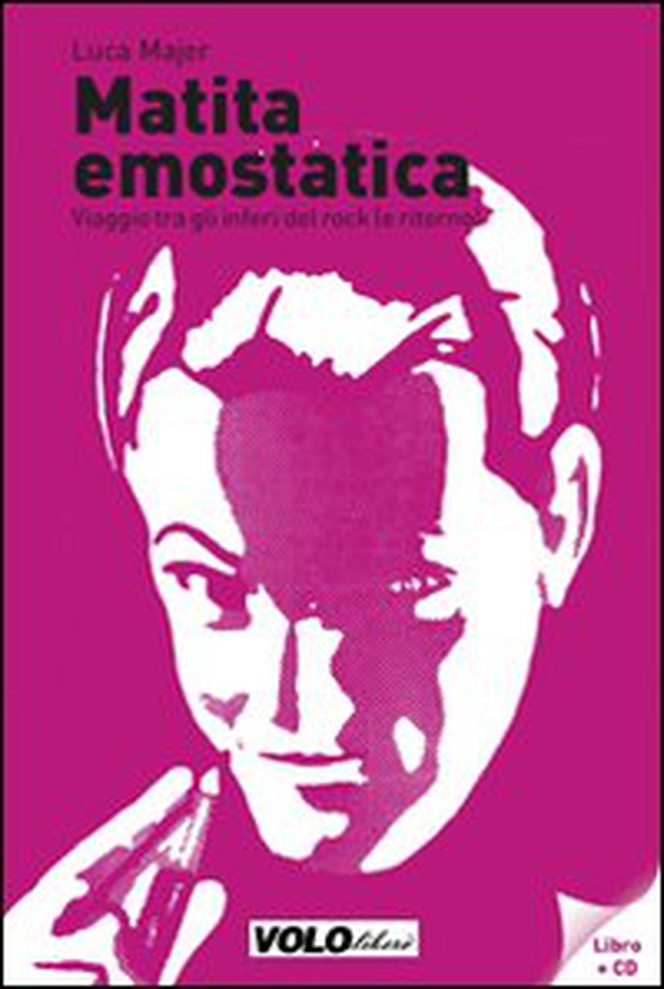 Matita emostatica. Viaggio tra gli inferi del rock (e ritorno) - Librerie.coop Matita emostatica. Viaggio tra gli inferi del rock (e ritorno) - Librerie.coop