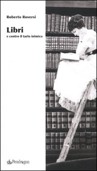 Libri e contro il tarlo inimico - Librerie.coop