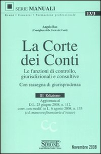 La Corte dei Conti. Le funzioni di controllo, giurisdizionali e consultive. Con rassegna di giurisprudenza - Librerie.coop