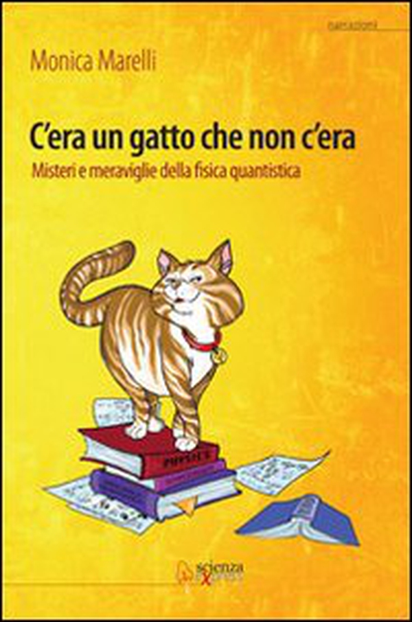 C'era un gatto che non c'era. Misteri e meraviglie della fisica quantistica - Librerie.coop C'era un gatto che non c'era. Misteri e meraviglie della fisica quantistica - Librerie.coop