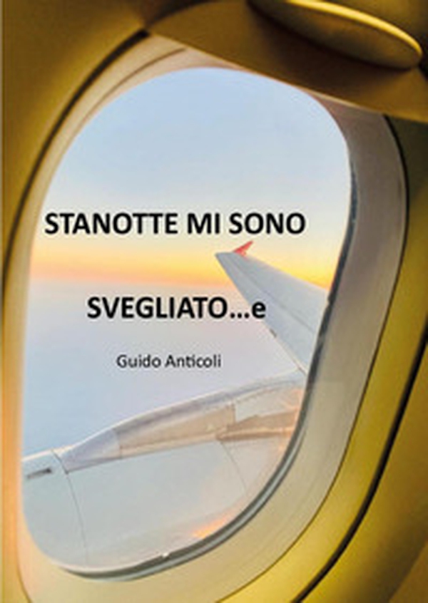 Stanotte mi sono svegliato....e - Librerie.coop Stanotte mi sono svegliato....e - Librerie.coop