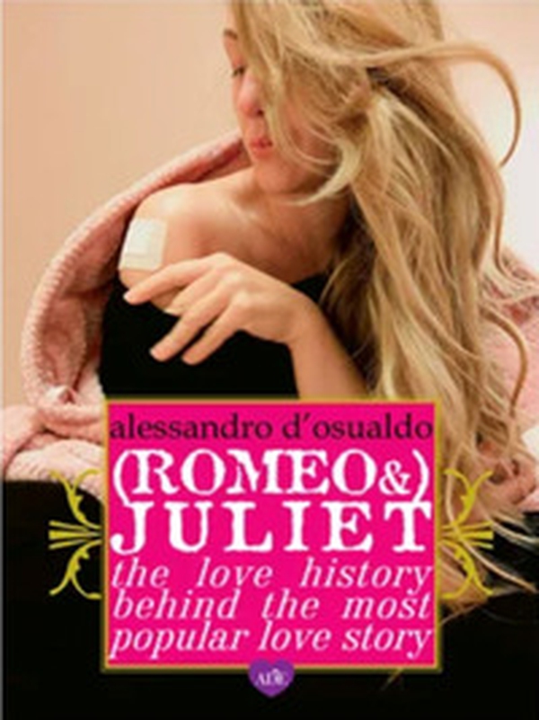 (Romeo &) Juliet. The love history behind the most popular love story - Librerie.coop