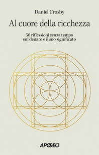 Al cuore della ricchezza - Librerie.coop Al cuore della ricchezza - Librerie.coop