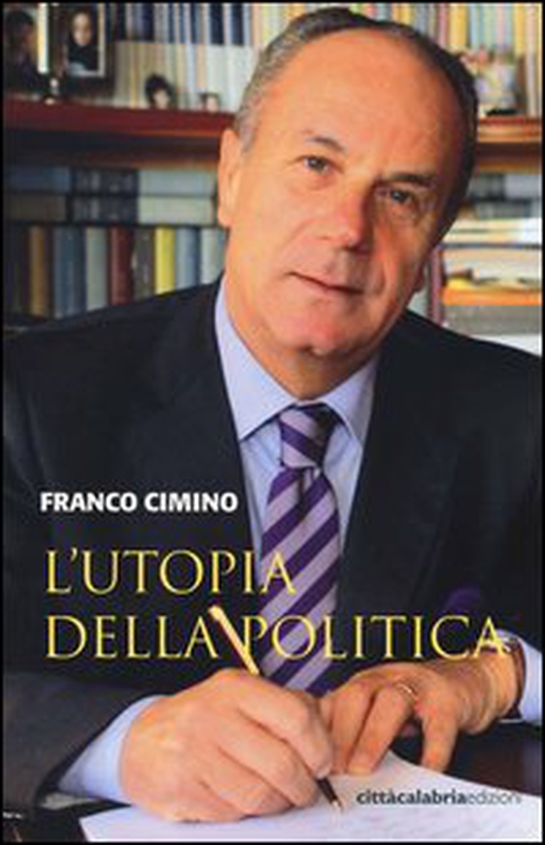 L'utopia della politica - Librerie.coop L'utopia della politica - Librerie.coop