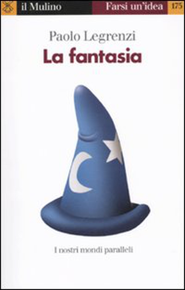 La fantasia. I nostri mondi paralleli - Librerie.coop La fantasia. I nostri mondi paralleli - Librerie.coop