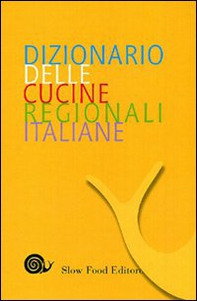 Dizionario delle cucine regionali italiane - Librerie.coop