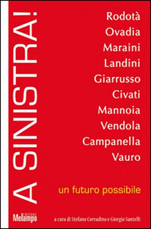 A sinistra! Un futuro possibile - Librerie.coop A sinistra! Un futuro possibile - Librerie.coop