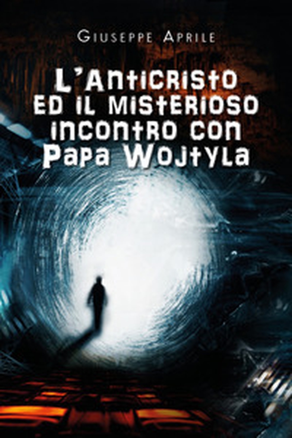 L'Anticristo ed il misterioso incontro con Papa Wojtyla - Librerie.coop L'Anticristo ed il misterioso incontro con Papa Wojtyla - Librerie.coop