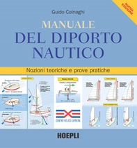 Manuale del diporto nautico. Nozioni tecniche e prove pratiche - Librerie.coop