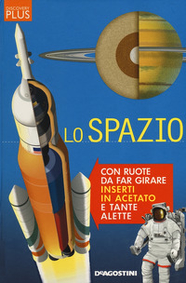 Lo spazio. Discovery plus - Librerie.coop Lo spazio. Discovery plus - Librerie.coop