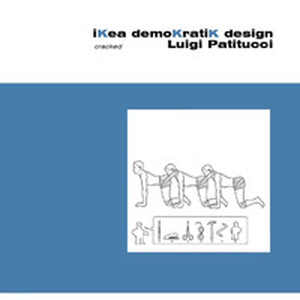 Ikea demokratik design cracked Luigi Patitucci - Librerie.coop