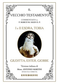 Bibbia Martini-Sales. I e II Esdra, Tobia, Giuditta, Ester, Giobbe. Il Vecchio Testamento - Librerie.coop