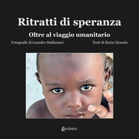 Ritratti di speranza. Oltre il viaggio umanitario - Librerie.coop