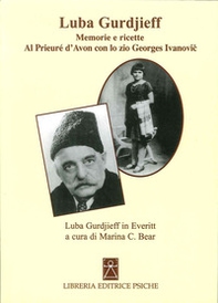 Memorie al Prieuré con lo zio Gurdjieff - Librerie.coop