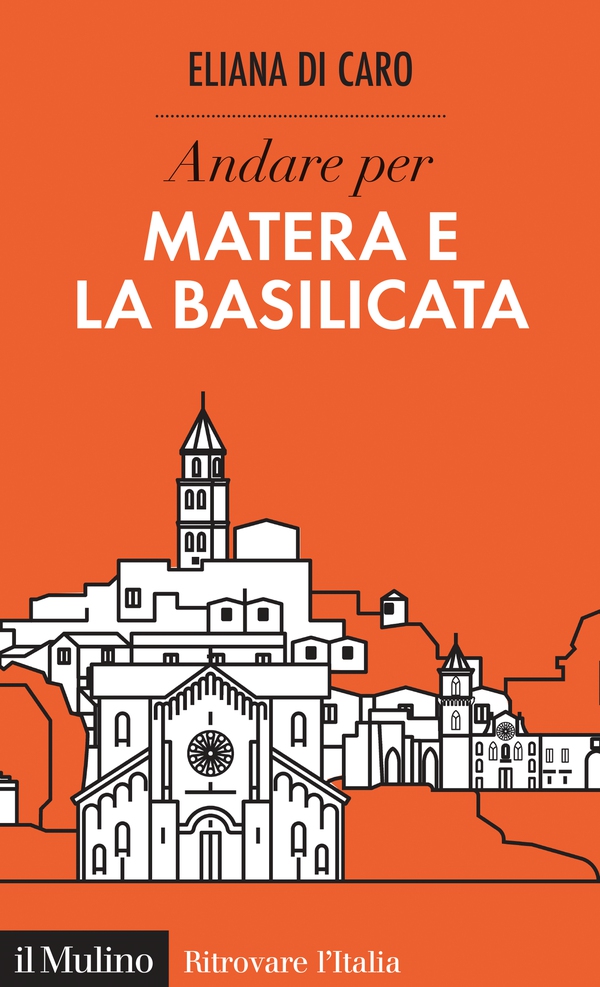 Andare per Matera e la Basilicata - Librerie.coop Andare per Matera e la Basilicata - Librerie.coop