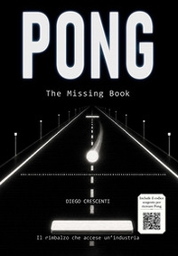 Pong. The missing book - Librerie.coop