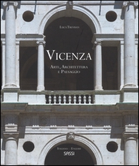Vicenza. Arte, architettura e paesaggio. La rappresentazione di uno spettacolo urbano. Ediz. italiana e inglese - Librerie.coop Vicenza. Arte, architettura e paesaggio. La rappresentazione di uno spettacolo urbano. Ediz. italiana e inglese - Librerie.coop