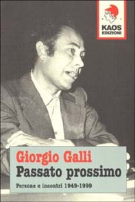 Passato prossimo. Persone e incontri 1949-1999 - Librerie.coop Passato prossimo. Persone e incontri 1949-1999 - Librerie.coop