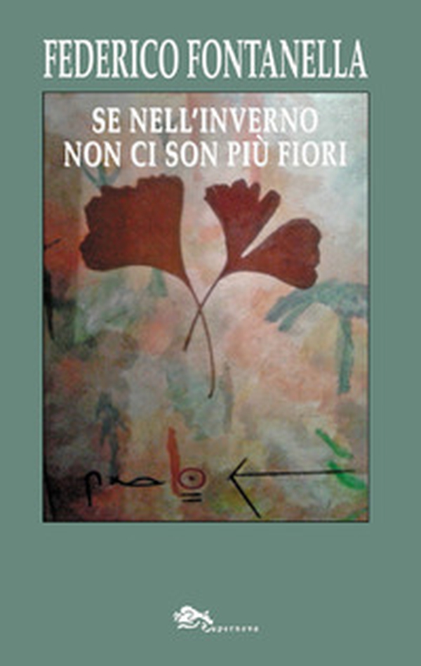 Se nell'inverno non ci son più fiori - Librerie.coop Se nell'inverno non ci son più fiori - Librerie.coop
