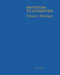 Invitation to a disaster. Ediz. italiana e inglese - Librerie.coop Invitation to a disaster. Ediz. italiana e inglese - Librerie.coop