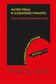 Scacco matto al Madworld Hotel - Librerie.coop
