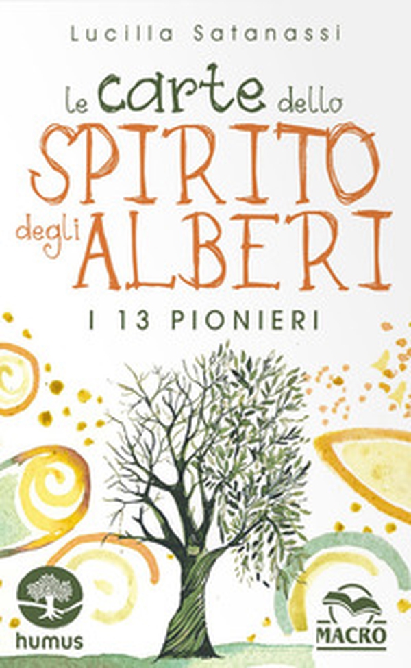 Le carte dello spirito degli alberi. I 13 pionieri - Librerie.coop Le carte dello spirito degli alberi. I 13 pionieri - Librerie.coop